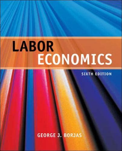 Download Labor Economics 6Th Edition Borjas 