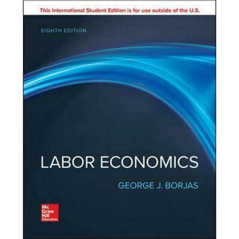 Read Online Labor Economics By George Borjas 