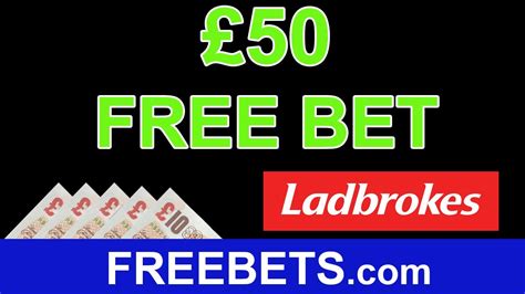 ladbrokes 50 free bet