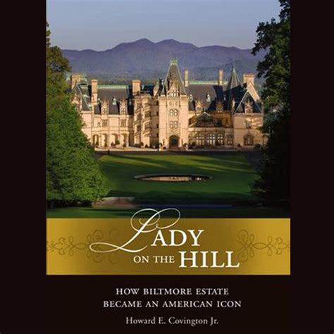 Read Lady On The Hill How Biltmore Estate Became An American Icon 