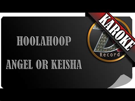 lagu hoolahoop keisha or angel