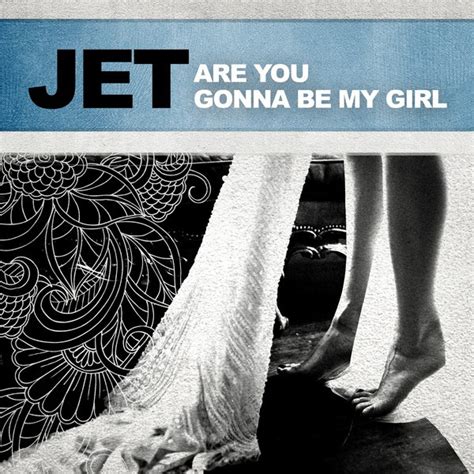 lagu jet are gonna be my girl