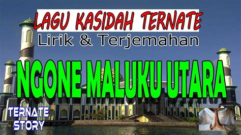 Lagu Kasidah Ternate Ngone Maluku Utara Lirik Amp Lagu Qasidah Lirik - Lagu Qasidah Lirik