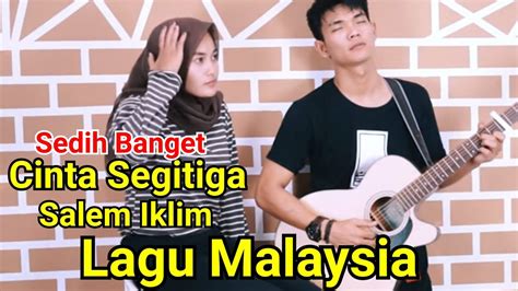 lagu malaysia cinta segi tiga