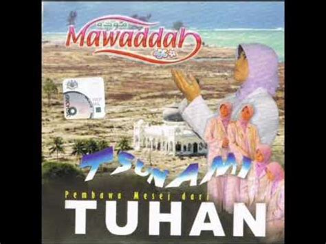 lagu mawaddah akibat cinta dunia tsunami 2016