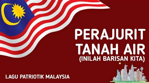 lagu patriotik malaysia inilah barisan kita