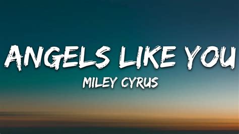 LAGU ANGELS LIKE YOU - Lirik Lagu Angels Like YouMiley Cyrus