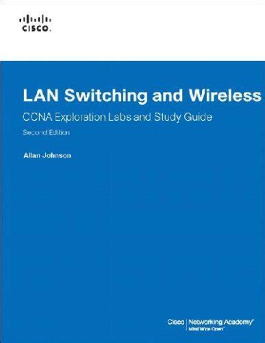 Read Lan Switching And Wireless Ccna Exploration Labs And Study 