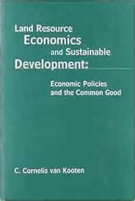 Download Land Resource Economics And Sustainable Development Economic Policies And The Common Good 