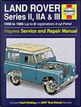 Read Land Rover Series 2 2A And 3 1958 85 Service And Repair Manual Haynes Service And Repair Manuals 