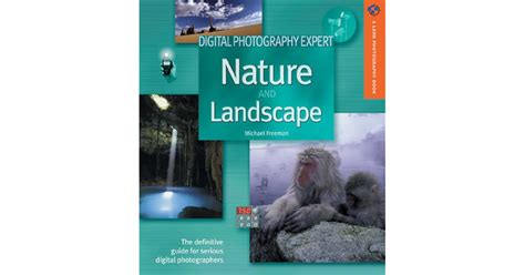 Download Landscape And Nature The Definitive Guide For Serious Digital Photographers Digital Photography Expert 