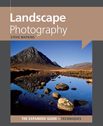 Full Download Landscape Photography Expanded Guide Techniquea Expanded Guide Techniques 