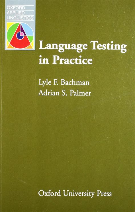 Language Testing In Practice Designing And Developing Useful Language Tests