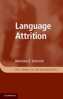Read Online Language Attrition Key Topics In Sociolinguistics Ggda 