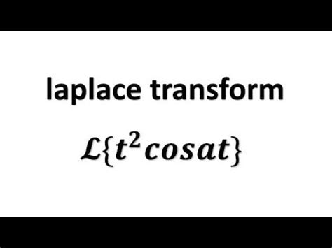 Laplace Transform Of Cosat