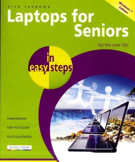 Read Laptops For Seniors In Easy Steps Windows 7 Edition 