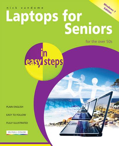 Read Laptops For Seniors In Easy Steps Windows 7 Edition 