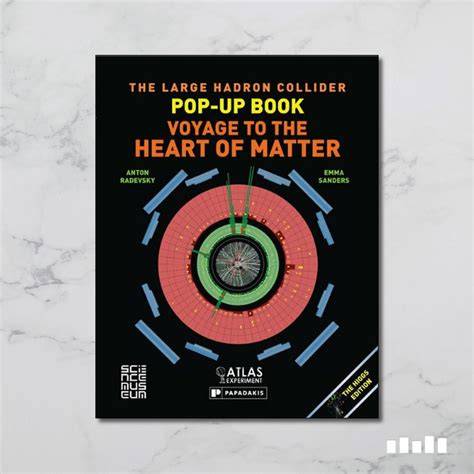large hadron collider pop up book the voyage to t