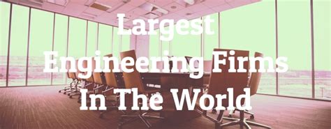 Read Online Largest Engineering Consulting Firms In The World 