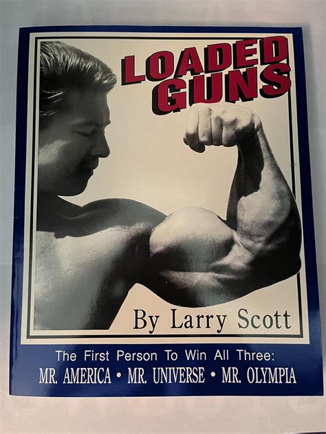 Larry Scott Loaded Guns
