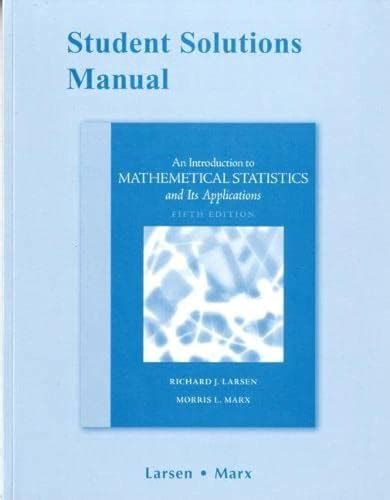 Read Online Larsen Introduction Mathematical Statistics Student Solution Manual 