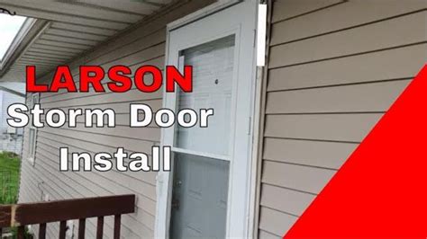 Larson Storm Door Installation