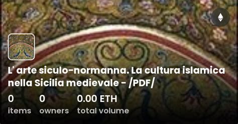 Download Larte Siculo Normanna La Cultura Islamica Nella Sicilia Medievale Larte Islamica Nel Mediterraneo 