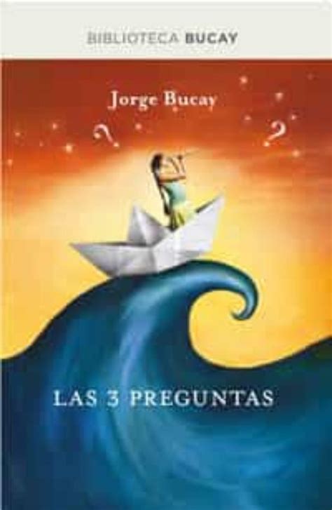 Read Online Las 3 Preguntas Jorge Bucay 