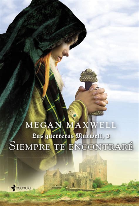Read Online Las Guerreras 03 Siempre Te Encontrare Megan Maxwell 