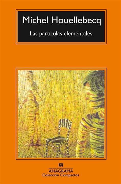 Read Las Part Ulas Elementales Michel Houellebecq Pdf 
