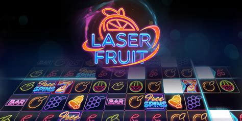laser fruit slot free play ufsm