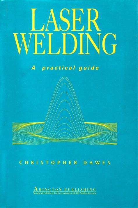 Read Online Laser Welding A Practical Guide 