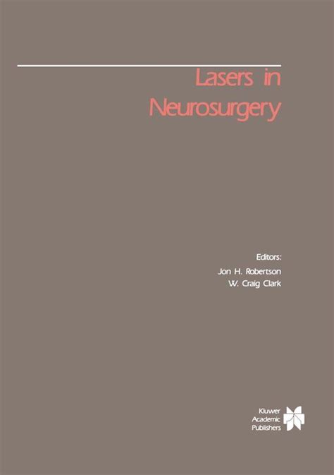 Full Download Lasers In Neurosurgery Foundations Of Neurological Surgery 1St Edition By Robertson Jon H Published By Springer Hardcover 