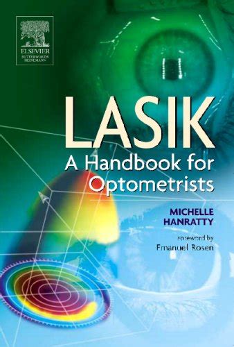 Read Online Lasik A Handbook For Optometrists 1St Edition By Hanratty Michelle Published By Butterworth Heinemann Paperback 