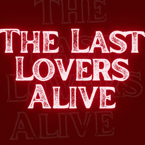 Last Lovers Alive
