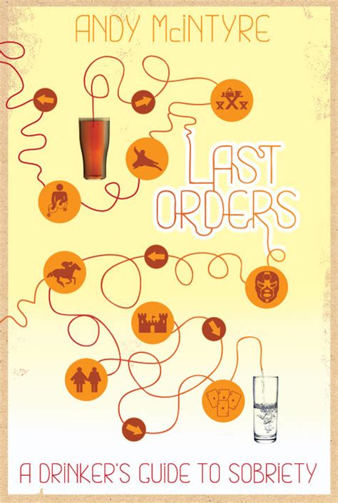 Last Orders: A Drinker's Guide To Sobriety