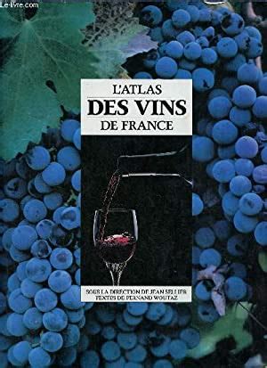 Read Online Latlas Des Vins De France 