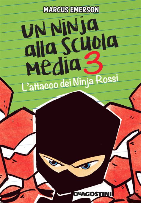 Read Online Lattacco Dei Ninja Rossi Un Ninja Alla Scuola Media 3 
