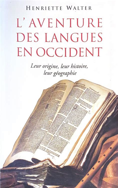 Full Download Laventure Des Langues En Occident Leur Origine Leur Histoire Leur G Ographie 