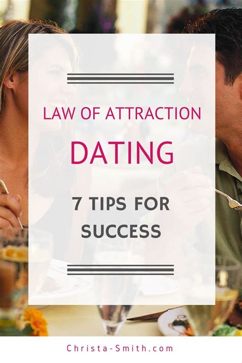 law of attraction dating advice 6 powerful dating tips