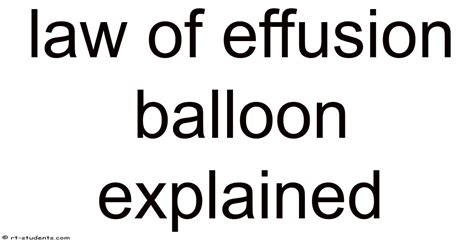 Law Of Effusion Balloon Explained