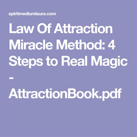 Read Online Law Of Attraction Miracle Method 4 Steps To Real Magic 