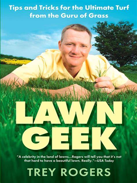 lawn geek tips and tricks for the ultimate turf f