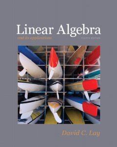 Read Lay Linear Algebra And Its Applications 4Th Edition 