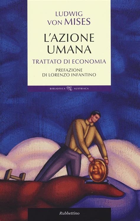 Read Online Lazione Umana Trattato Di Economia 