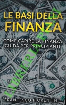 le basi della finanza come capire la finanza guid