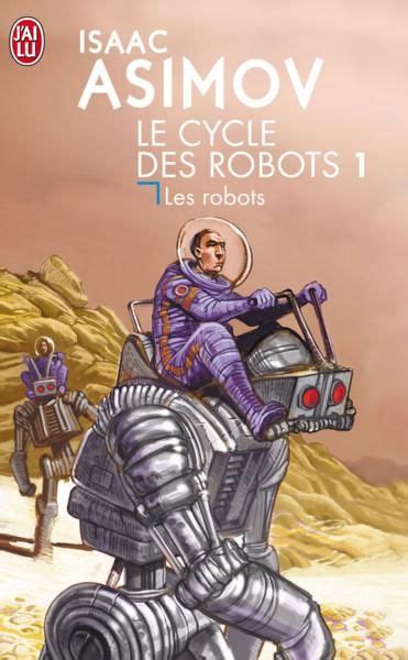 Le Cycle Des Robots Tome 1 Les Robots
