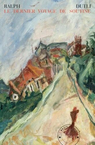 le dernier voyage de soutine