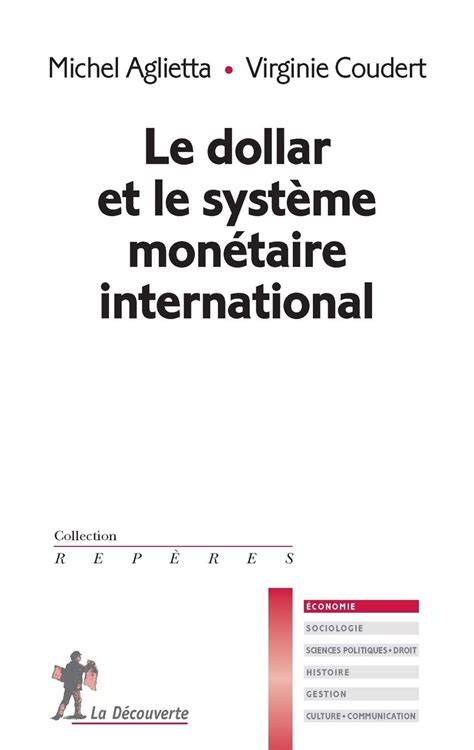 le dollar et le systa me mona c taire internation