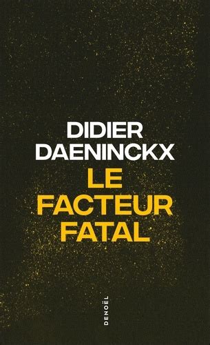Le Facteur Fatal